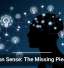 Common Sense: The Missing Piece in AI