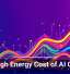 The High Energy Cost of AI Growth