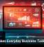 Tech Makes Everyday Business Tasks Easier